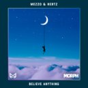Mezzo & Hertz - Believe Anything
