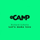 Richard Scholtz - Let's Make Love