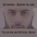 Reynmen - Derdim Olsun (Tolga Aslan Official Remix)
