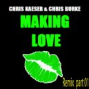 Chris Kaeser, Chris Burke - Making Love (Funkaholic Extended Remix)