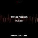 Twice Vision - Invader (Original Mix)
