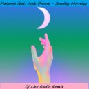 Matoma feat. Josie Dunne - Sunday Morning (Dj Llex Radio Remix)