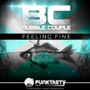 Bubble Couple - Feeling Fine
