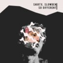 ShirtX & Slowden - So Different