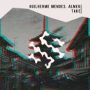 Guilherme Mendes & Almek - Take