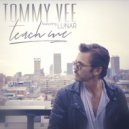 Tommy Vee feat. Lunar - Teach Me (Alex Gaudino Extended Mix)