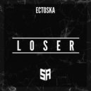 Ectoska - Loser