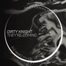 Dirty Knight & Andy Gammeter & Richard Hunt - They\'re Coming (Original Mix)