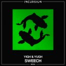 Sweech - Yigh & Yugh (Original Mix)
