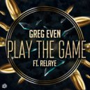 Greg Even & Relaye - Play the game (Instrumental Mix)