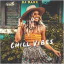Dj Dark - Chill Vibes (February 2019) (Deep House Mix)