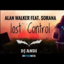 Alan Walker feat Sorana - Lost Control (Dj Andi Remix) ()