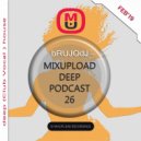 bRUJOdJ - Mixupload Deep Podcast #26 [DEEP (Club Vocal) HOUSE] (Feb\'19)