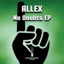 Allex - No Doubts (Original Mix)