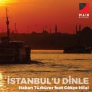 Gökçe Hilal - İstanbul'u dinle