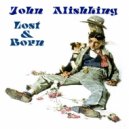 John Alishking - Lost and Born
