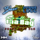 Blaze & Dunnie Locc - Gettin 2 tha Bag (Original Mix)