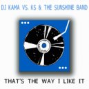 KS & The Sunshine Band - That's the Way I Like It