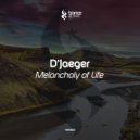 D'Jaeger - Melancholy of Life