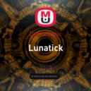 Demontonic - Lunatick (Original Mix)