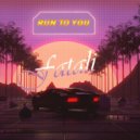 Fatali - Run To You