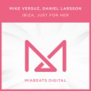 Mike Versuz - Ibiza, Just For Her