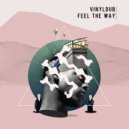 Vinyldub - Feel The Way