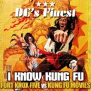 Fort Knox Five vs Kung Fu Movies - I Know Kung Fu