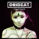 DeiBeat - I Can't Feel It