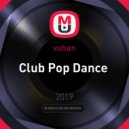 vohan - Club Pop Dance ()