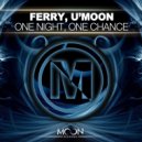 U\'moon , Ferry - one night one chance (Preview)