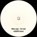 White Label - The Truth (eSQUIRE Remix)