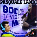 Pasquale Landi & Leah Oduro Kwarten - God Loves Me (Original Mix)