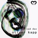 Oliver Kapp - Sad Day (11 a.m.)