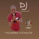 DJ Lezenke - tichere nthute ()