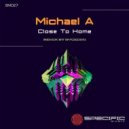 Michael A - Close To Home (Gvozdini Remix)