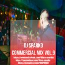DJ SPARKO - COMMERCIAL MIX (VOL.9)