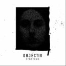Objectiv - Symptoms
