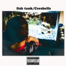 Fish Tank - Ceeshells (Original Mix)