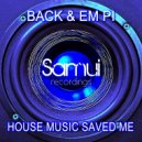 - House Music Saved Me