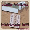 Acid Tripz - Purple Om (Original mix)