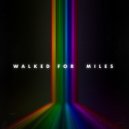 Light At The Harbour - Walked For Miles ()