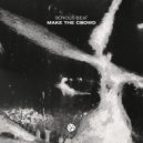 Serious Beat - Make The Crowd ()