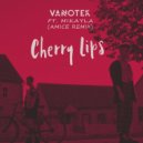 Vanotek Ft. Mikayla - Cherry Lips