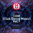 DJ AL Sailor - CDM (Club Dance Music) Vol.1 ()