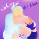 Josh Tobias - Not Alone (Original Mix)