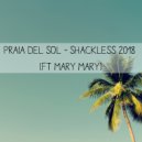 Praia del Sol feat. Mary Mary - Shackles 2018