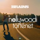 Brains - Hollywoodi tortenet (Original Mix)