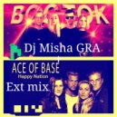 Ace of Base & Восток - Happy Nation & Миражи (DJ Misha GRA ext mix)