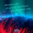 Martin Life - Don\'t Let Me Down (Original Mix)